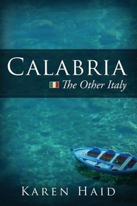 Calabria: The Other Italy 