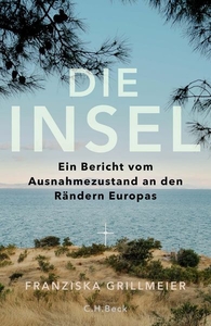 Die Insel. Ein Bericht vom Ausnahmezustand an den Rändern Europas