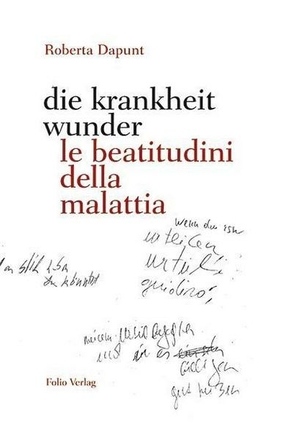 Die krankheit wunder / le beatitudini della malattia
