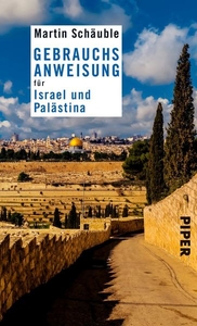 Gebrauchsanweisung für Israel und Palästina 