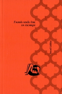 J'aurais voulu être un escargot