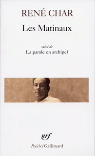 Les Matinaux suivi de La parole en archipel