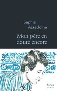 Mon père en doute encore