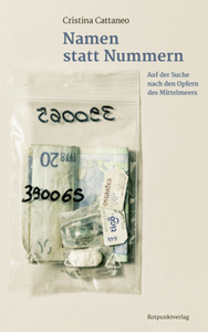 Namen statt Nummern. Auf der Suche der Opfer des Mittelmeers