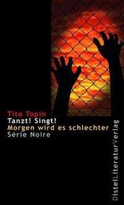Tanzt! Singt! Morgen wird es schlechter