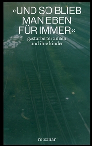 "Und so blieb man eben für immer" 