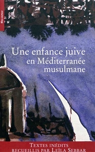 Une enfance juive en Méditerranée musulmane