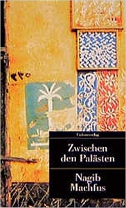 Zwischen den Palästen. Kairoer Trilogie I